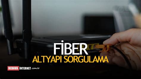 fiber altyapı sorgulama